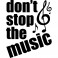 Sticker Don't stop the music - stickers citations & stickers muraux - fanastick.com