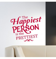 Sticker The happiest person is the prettiest