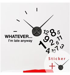 Sticker horloge WHATEVER… I’m late anyway